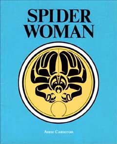 Spider woman / Anne Cameron ; illustrations by Nelle Olsen.