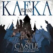 The castle [sound recording] / Franz Kafka.