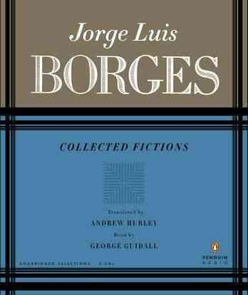 Collected fictions [sound recording] / Jorge Luis Borges ; translated by Andrew Hurley.