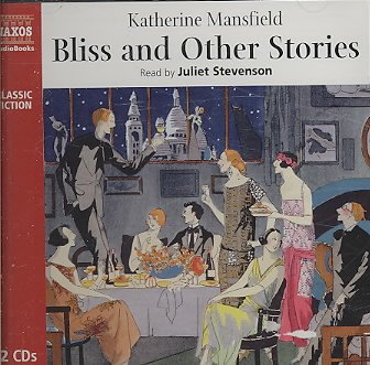 Bliss and other stories [sound recording] / Katherine Mansfield.