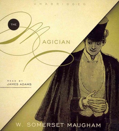 The magician [sound recording] / W. Somerset Maugham.
