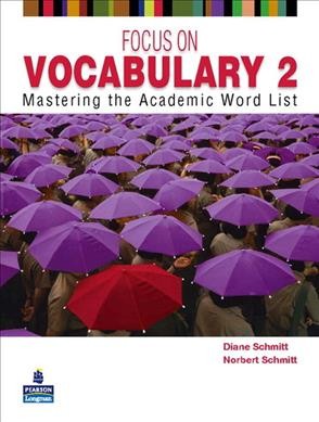 Focus on vocabulary. 2 : mastering the academic word list