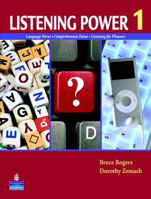 Listening power. 1 [kit] : language focus : comprehension focus : listening for pleasure / Bruce Rogers, Dorothy Zemach.