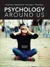 Psychology around us / Ronald Comer... [et al.].