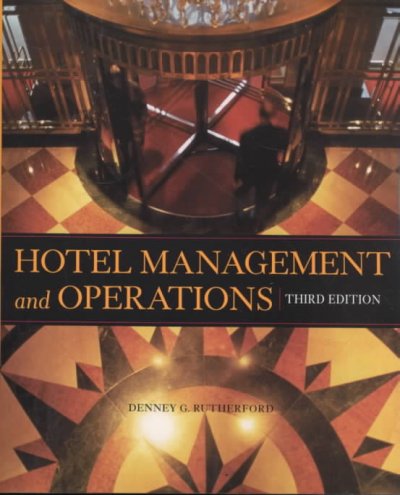 Hotel management and operations / edited by Denney G. Rutherford.