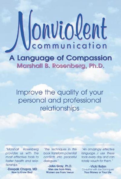 Nonviolent communication : a language of compassion / by Marshall B. Rosenberg.