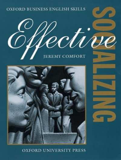 Effective socializing. [Student's book] / Jeremy Comfort with York Associates.