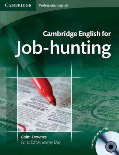 Cambridge English for job-hunting [kit] / Colm Downes ; series editor, Jeremy Day.