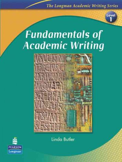 Fundamentals of academic writing. Level 1 / Linda Butler.