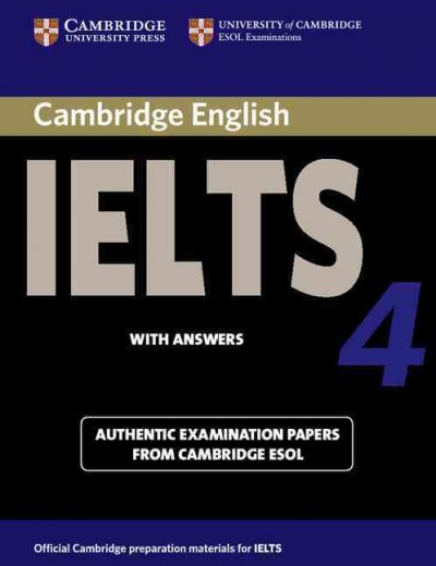 Cambridge IELTS. 4, Examination papers [kit] / from University of Cambridge ESOL Examinations : English for speaking of other languages.