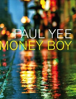 Money boy / Paul Yee.