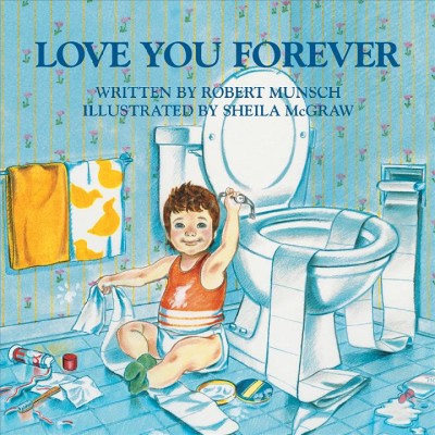 Love you forever [braille] / written by Robert Munsch ; illustrated by Sheila McGraw.