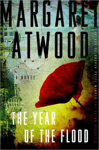 The year of the flood : a novel / Margaret Atwood.