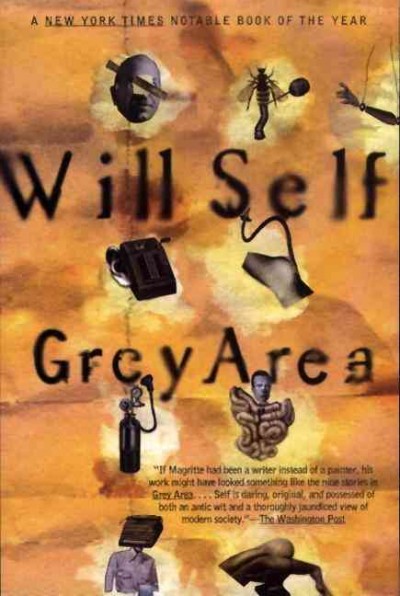 Grey area and other stories / Will Self.
