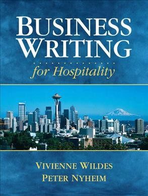 Business writing for hospitality / Vivienne J. Wildes, Peter D. Nyheim.