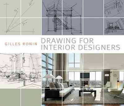 Drawing for interior designers / by Gilles Ronin.