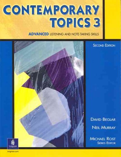 Contemporary topics. Advanced listening and note-taking skills. 3 [kit].