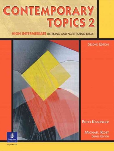 Contemporary topics. High intermediate listening and note-taking skills. 2 [kit]