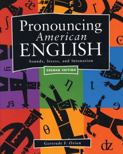 Pronouncing American English [kit] : sounds, stress, and intonation.