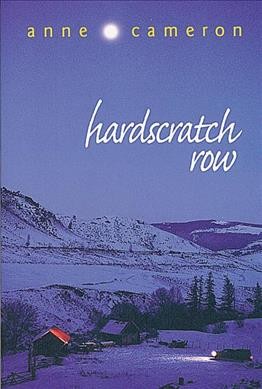 Hardscratch Row / Anne Cameron.