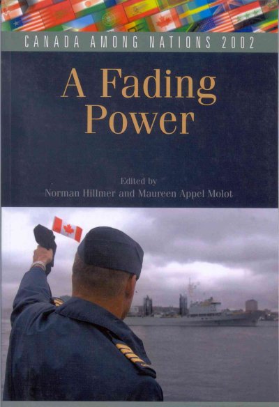 A fading power / edited by Norman Hillmer and Maureen Appel Molot.