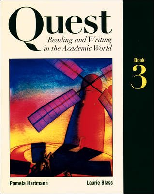 Quest : reading and writing in the academic world. Book 3 / Pamela Hartmann, Laurie Blass.