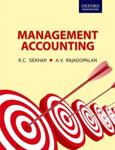 Management accounting / R.C. Sekhar, A.V. Rajagopalan.