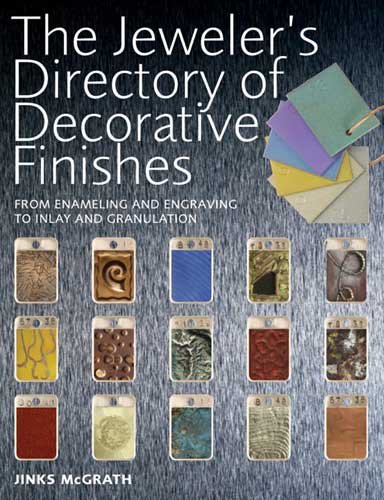 The jeweler's directory of decorative finishes / Jinks McGrath.