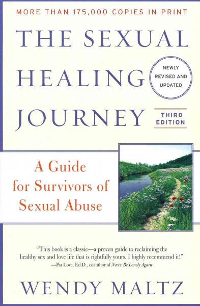 The sexual healing journey : a guide for survivors of sexual abuse.