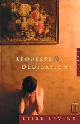 Requests and dedications / Elise Levine.