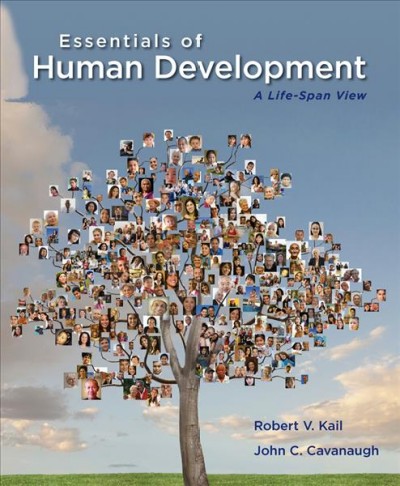 Essentials of human development : a life-span view /  Robert Kail, John C. Cavanaugh.