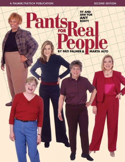 Pants for real people : fit and sew for any body!
