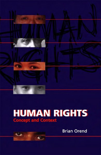 Human rights : concept and context / Brian Orend.