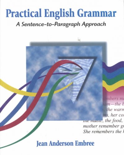 Practical English grammar : a sentence-to-paragraph approach / Jean Anderson Embree.