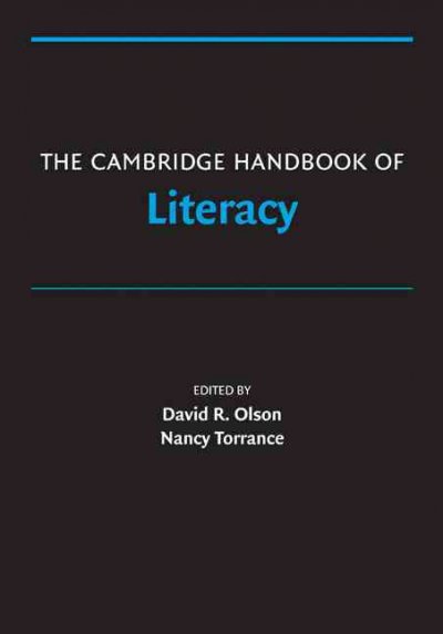 The Cambridge handbook of literacy / edited by David Olson,  Nancy Torrance.