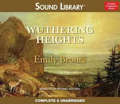 Wuthering Heights [sound recording] / Emily Brontë.