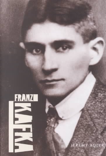Franz Kafka / Jeremy Adler.