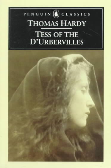 Tess of the d'Urbervilles / Thomas Hardy ; edited with notes by Tim Dolin ; with an introduction by Margaret R. Higonnet.