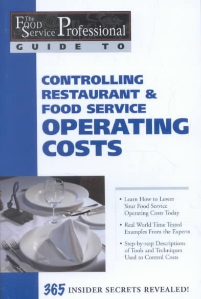 Controlling restaurant & food service operating costs / by Cheryl Lewis & Douglas R. Brown.