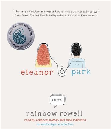 Eleanor & Park  [sound recording] : a novel / Rainbow, Rowell.