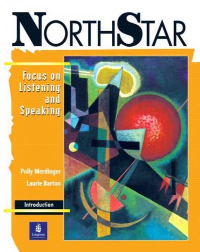 Northstar. Focus on listening and speaking. Introductory / Polly Merdinger, Laurie Barton.