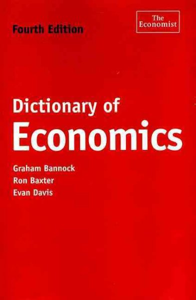 Dictionary of economics / Graham Bannock, R.E. Baxter, and Evan Davis.