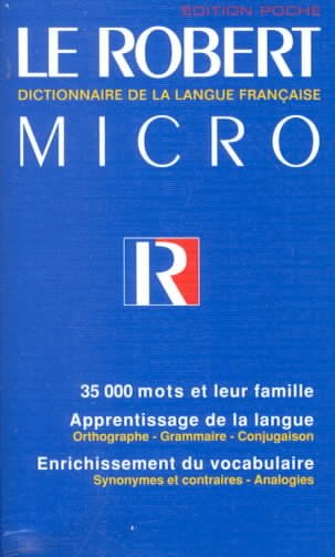 Le Robert micro : dictionnaire d'apprentissage de la langue francaise / redaction dingee par Alain Rey.