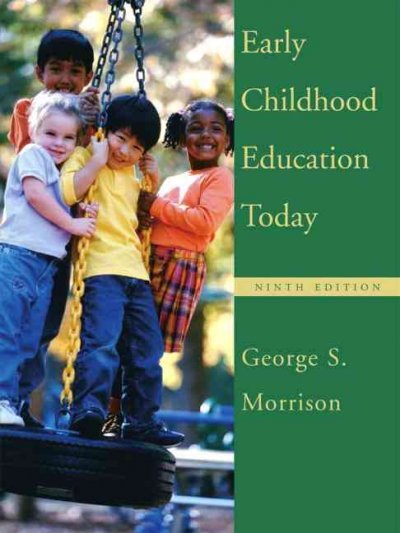 Early childhood education today / George S. Morrison.