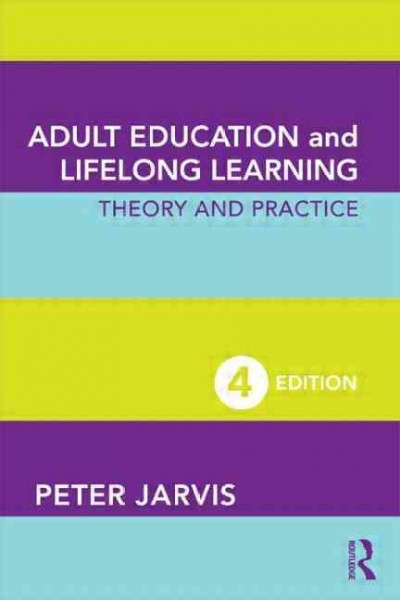 Adult education and lifelong learning : theory and practice.