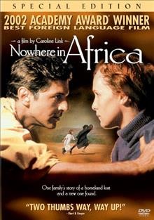 Nowhere in Africa [videorecording] / Zeitgeist Films ; Bavarian Film International ; Constantin Film ... [et al.].