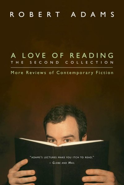 A love of reading : the second collection : more reviews of contemporary fiction / Robert Adams.
