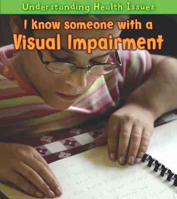 I know someone with a visual impairment / Vic Parker.