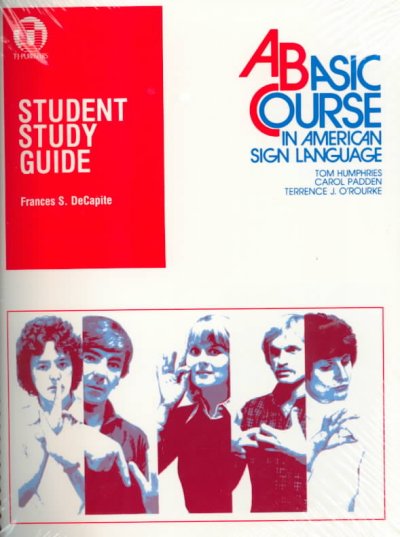 Student study guide, A basic course in American Sign Language / Frances S. DeCapite. --