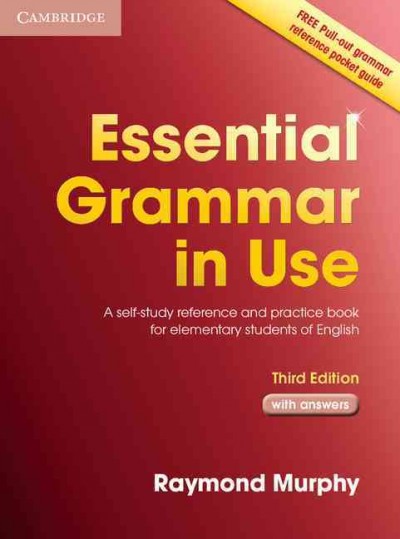 Essential grammar in use : a self-study reference and practice book for elementary students of English : with answers.